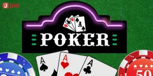 Chơi Poker Đúng Cách Như Thế Nào? Hé Lộ Từ Cao Thủ J88