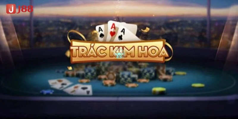 Trác Kim Hoa Là Gì? Cược Trác Kim Hoa tại J88 Có Dễ Không?