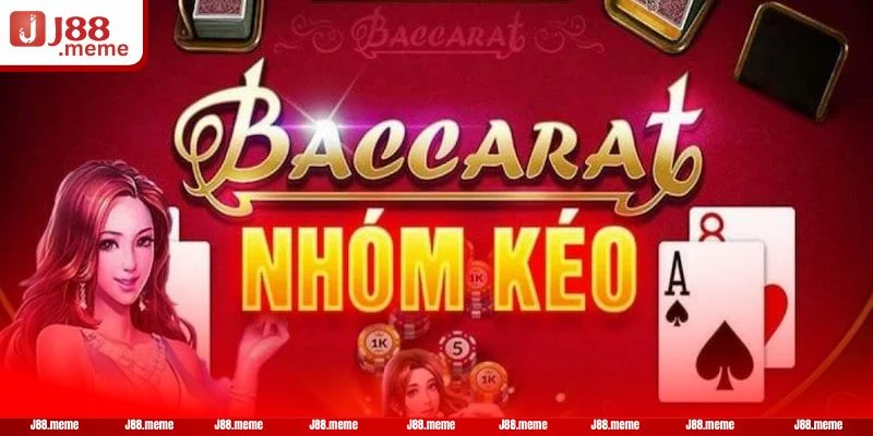 Nhóm kéo là thuật ngữ đã không còn quá xa lạ với người chơi đam mê đánh Baccarat.